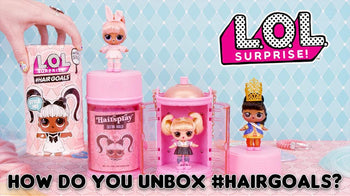 L.O.L. Surprise! How Do You Unbox #Hairgoals?